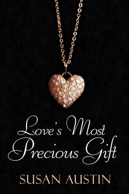 Love’s Most Precious Gift