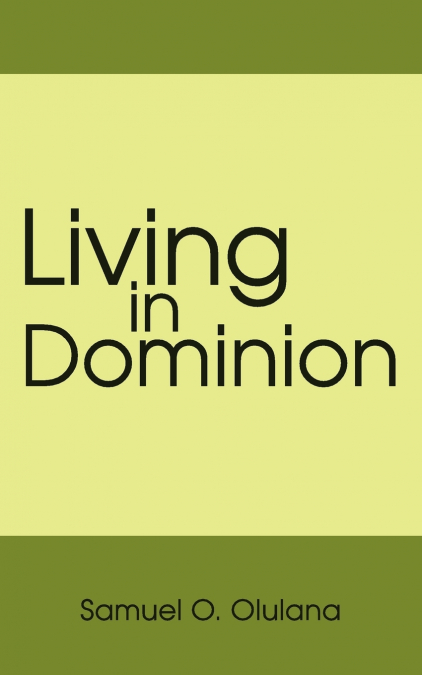 Living in Dominion