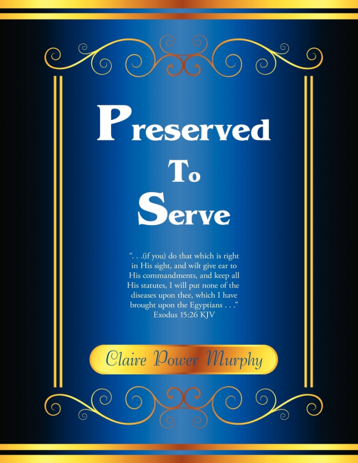 Preserved to Serve