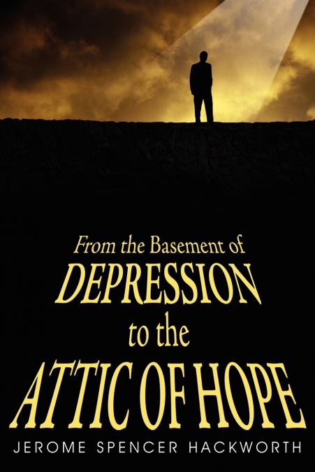 From the Basement of Depression to the Attic of Hope