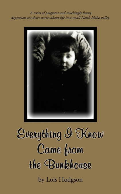 Everything I Know Came from the Bunkhouse