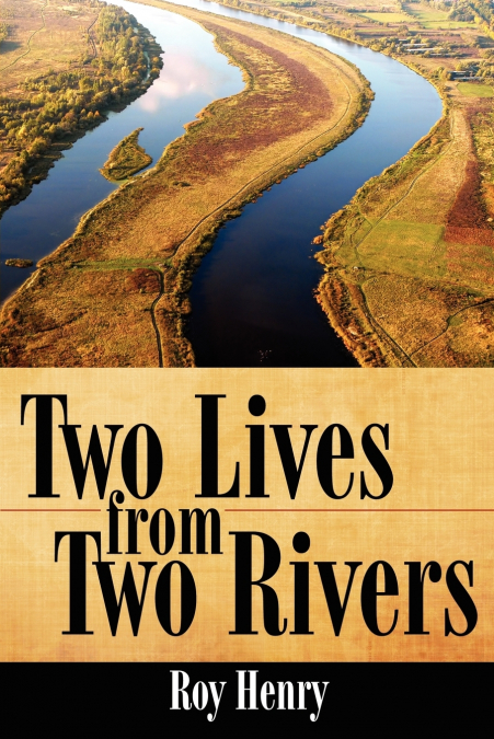 Two Lives from Two Rivers