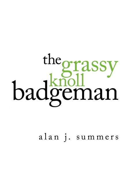 The Grassy Knoll Badgeman