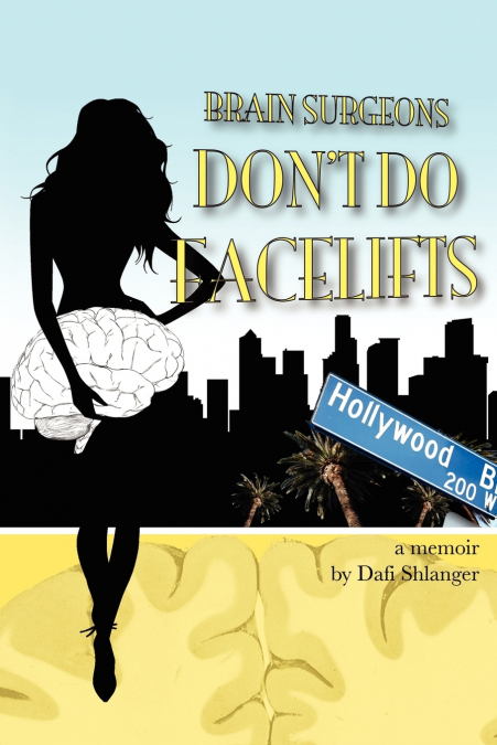 Brain Surgeons Don’t Do Facelifts