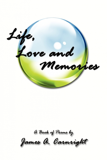 Life, Love and Memories