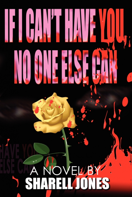 If I Can’t Have You, No One Else Can