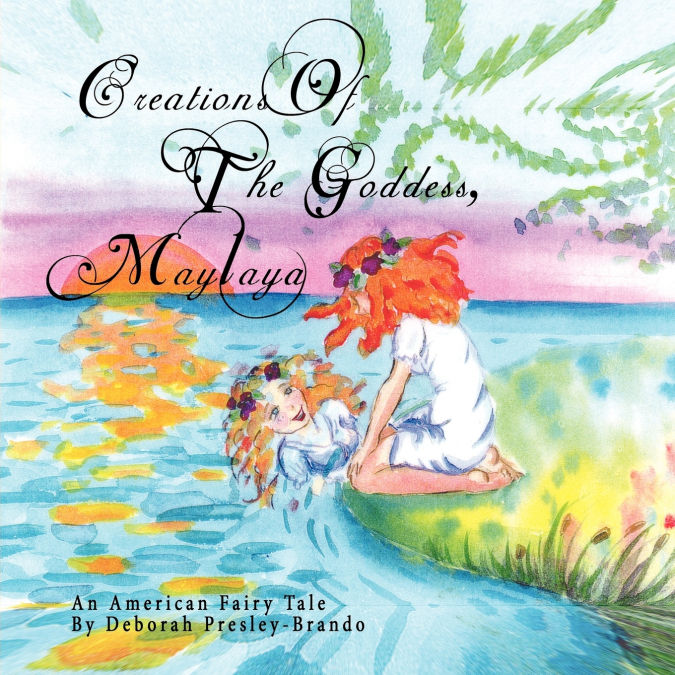 Creations Of The Goddess, Maylaya