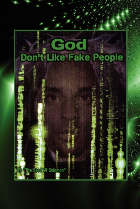God Don’t Like Fake People