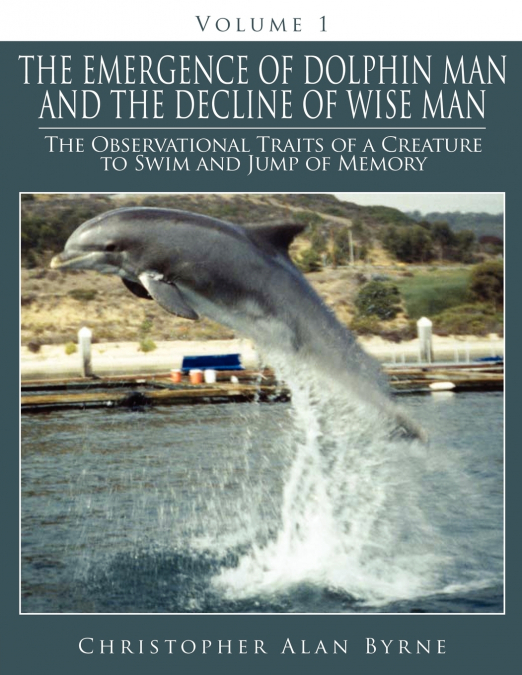 The Emergence of Dolphin Man and the Decline of Wise Man