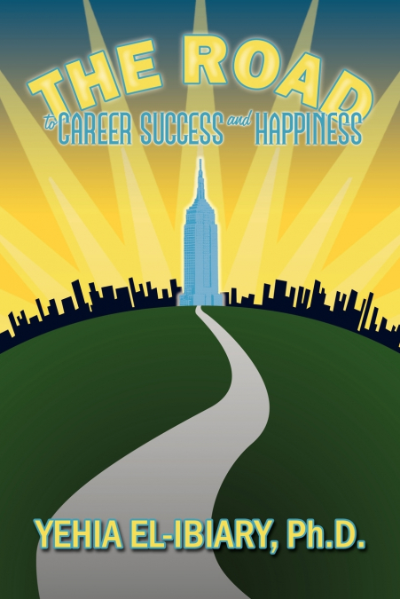 The Road to Career Success and Happiness
