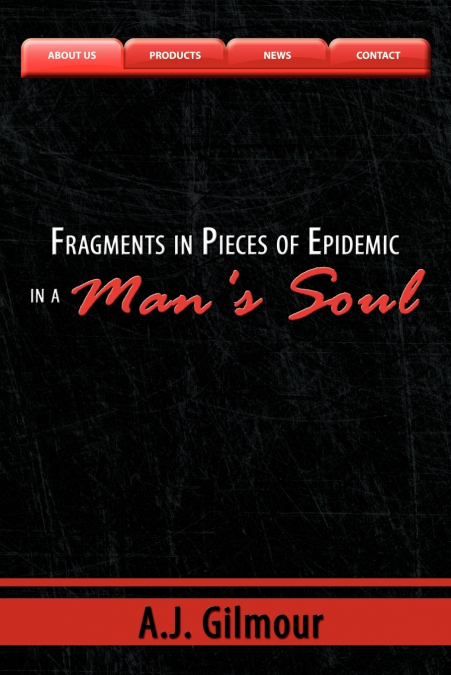 Fragments in Pieces of Epidemic in a Man’s Soul