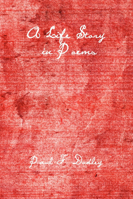 A Life Story in Poems