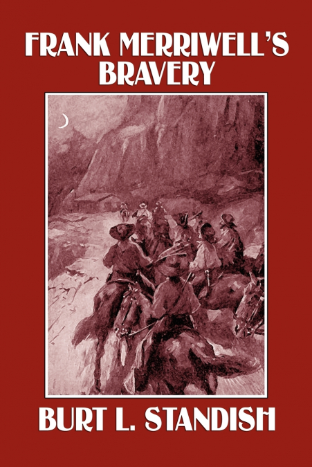 Frank Merriwell’s Bravery