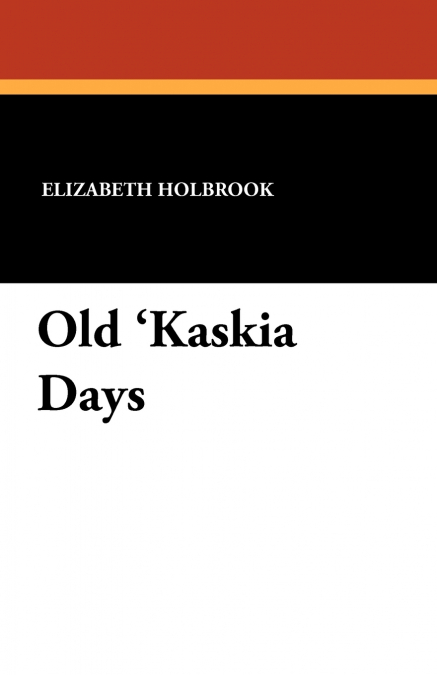 Old ’Kaskia Days