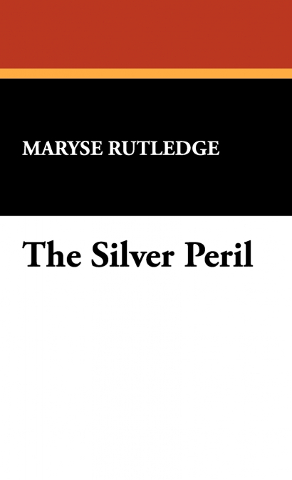 The Silver Peril
