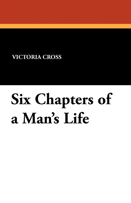 Six Chapters of a Man’s Life