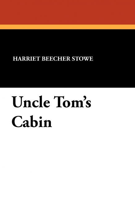 Uncle Tom’s Cabin