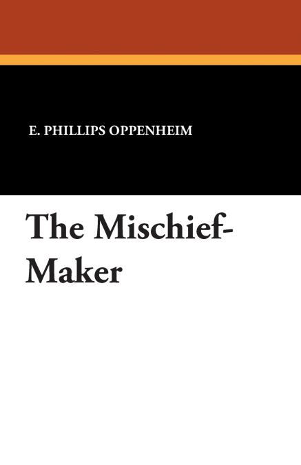 The Mischief-Maker