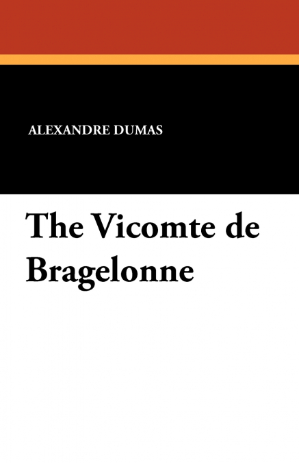 The Vicomte de Bragelonne