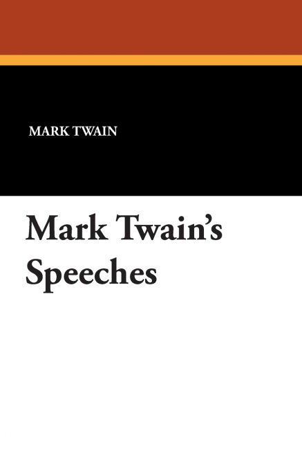 Mark Twain’s Speeches