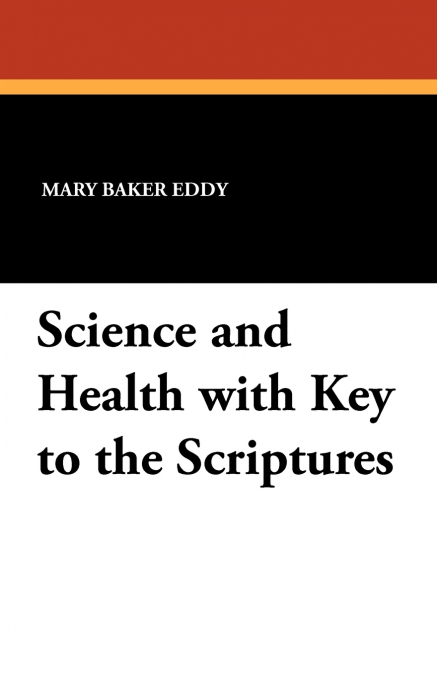Science and Health with Key to the Scriptures