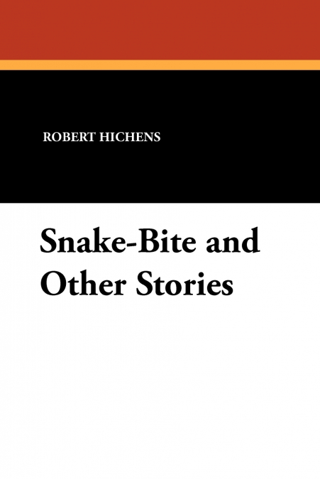 Snake-Bite and Other Stories