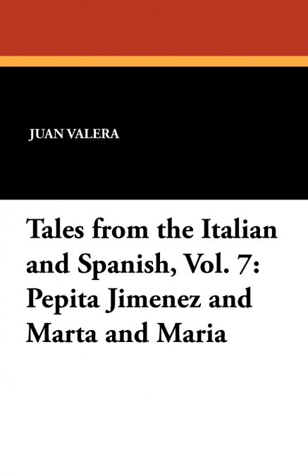 Pepita Jimenez and Marta and Maria