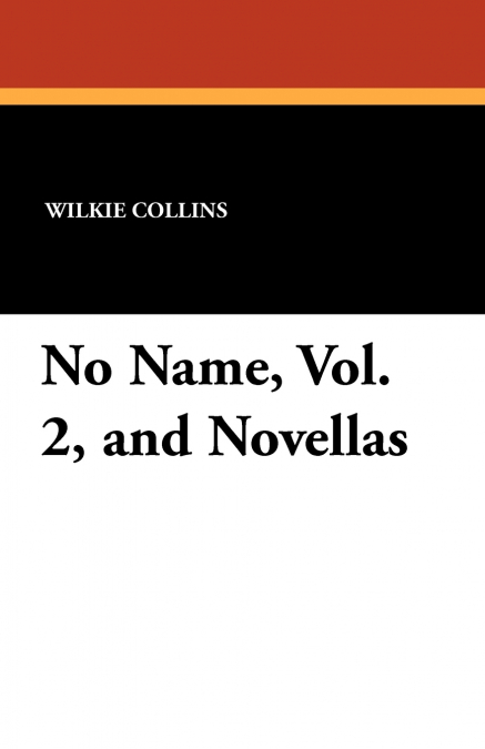 No Name, Vol. 2, and Novellas