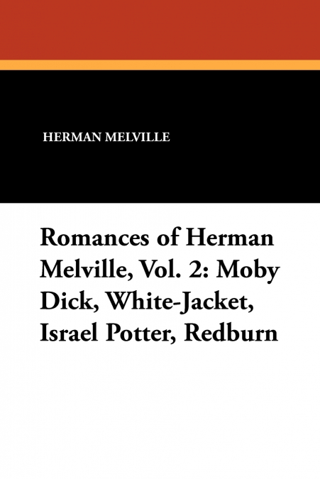 Romances of Herman Melville, Vol. 2