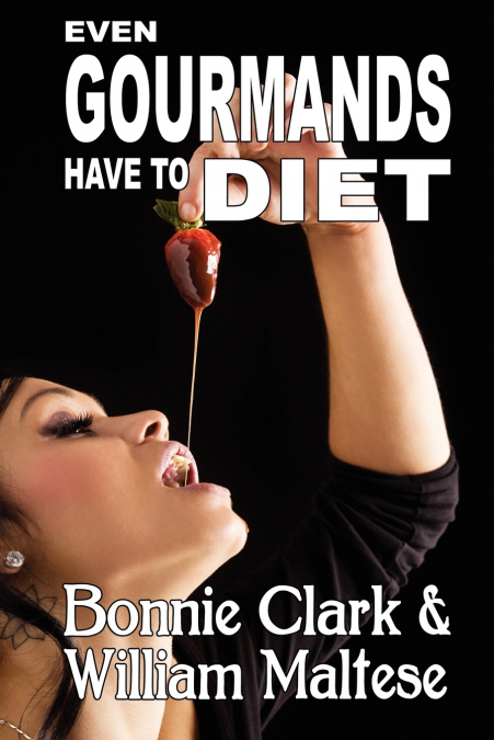 Even Gourmands Have to Diet (The Traveling Gourmand, Book 6)