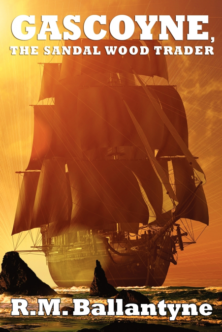 Gascoyne, the Sandal Wood Trader