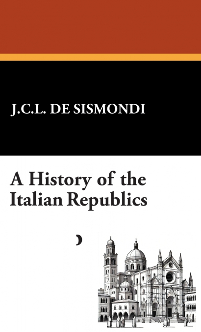 A History of the Italian Republics