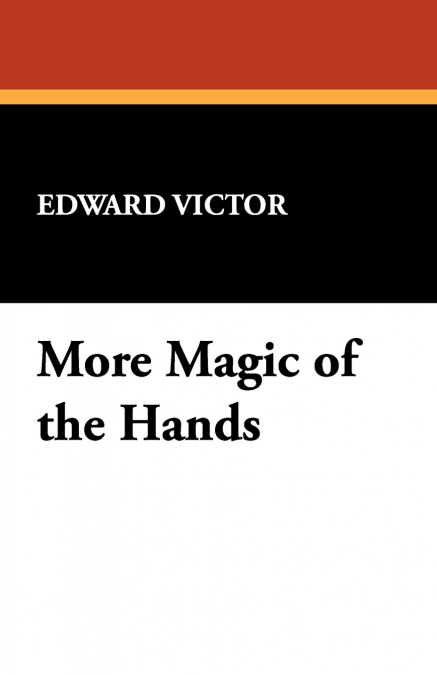 More Magic of the Hands
