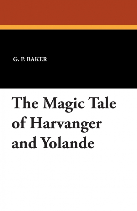 The Magic Tale of Harvanger and Yolande