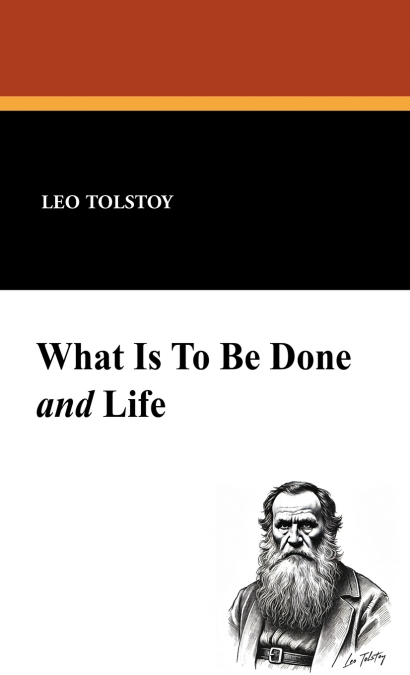 What Is to Be Done? and Life