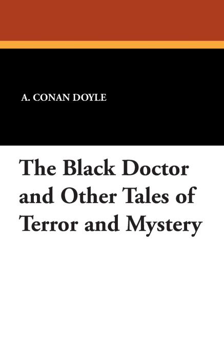 The Black Doctor and Other Tales of Terror and Mystery