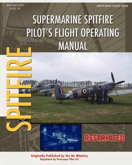 Supermarine Spitfire Pilot’s Flight Operating Manual