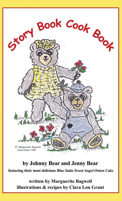 Story Book Cook Book by Johnny Bear and Jenny Bear