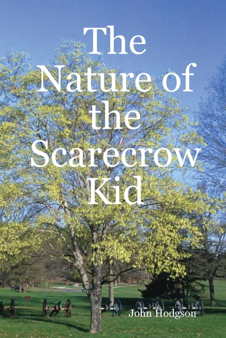 The Nature of the Scarecrow Kid