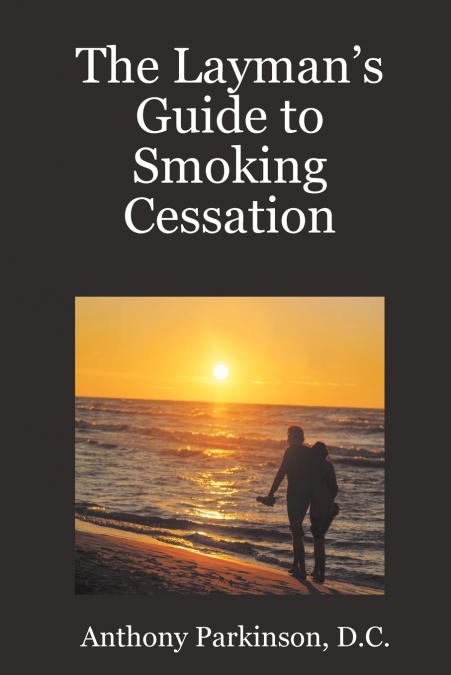 The Layman’s Guide to Smoking Cessation