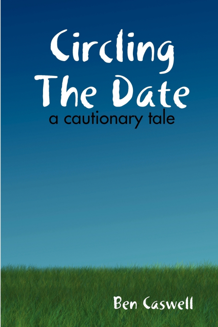 Circling the Date - A Cautionary Tale