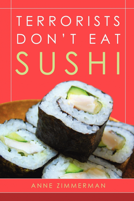 Terrorists Don’t Eat Sushi