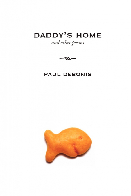 Daddy’s Home and Other Poems