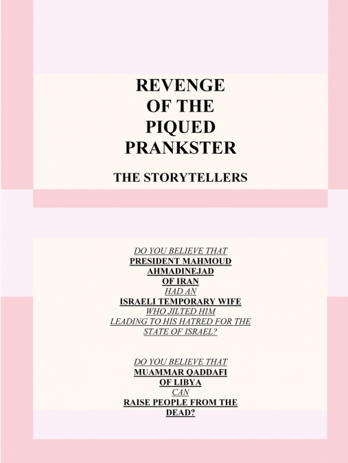 Revenge of the Piqued Prankster