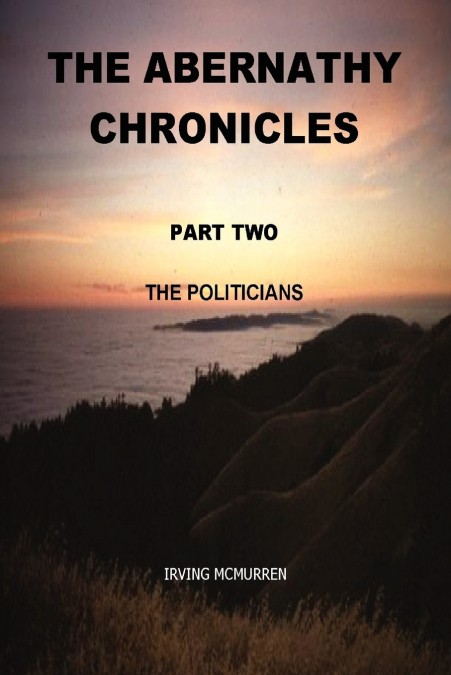 The Abernathy Chronicles, Part Two