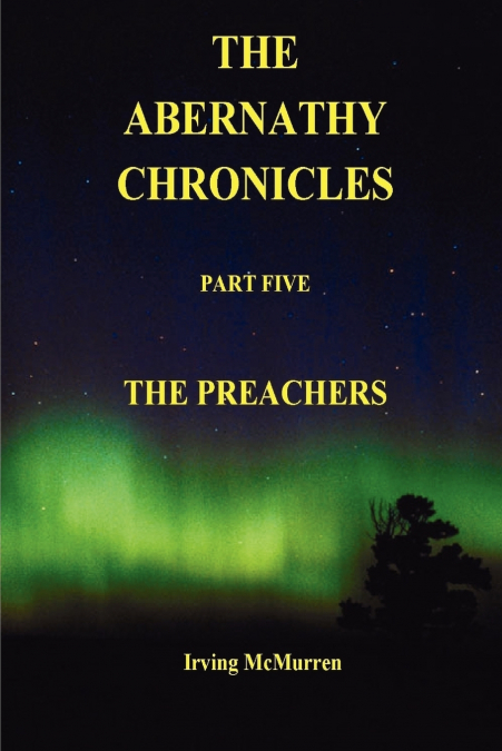 The Abernathy Chronicles, Part Five