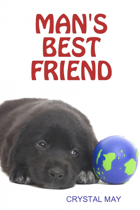 MAN’S BEST FRIEND