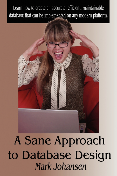 A Sane Approach to Database Design