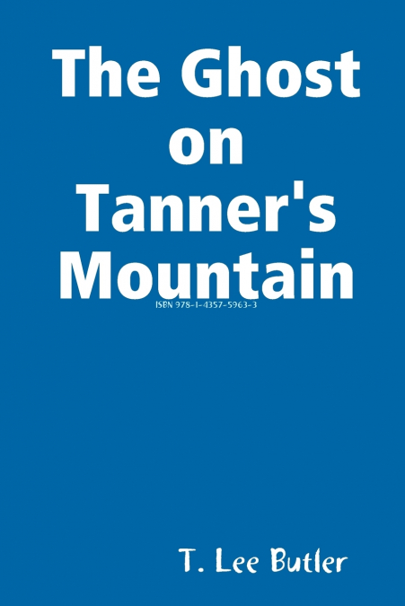 The Ghost on Tanner’s Mountain