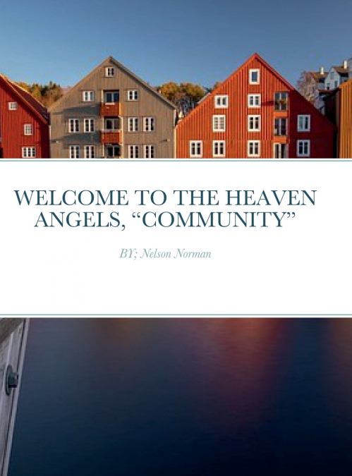 WELCOME TO THE HEAVEN ANGELS, 'COMMUNITY'